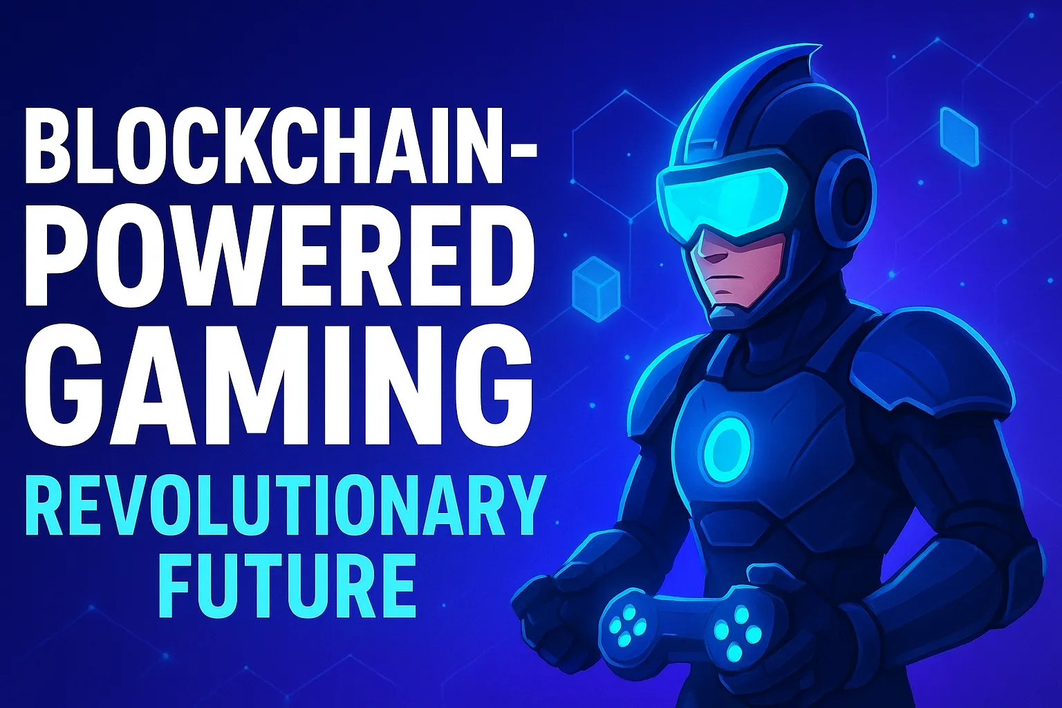 blockchain powered gaming Revolutionary Future