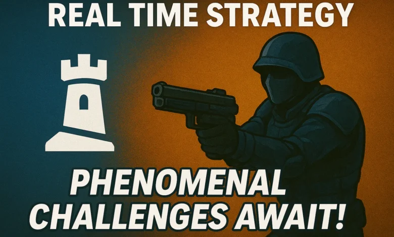 Real Time Strategy Phenomenal Challenges Await!